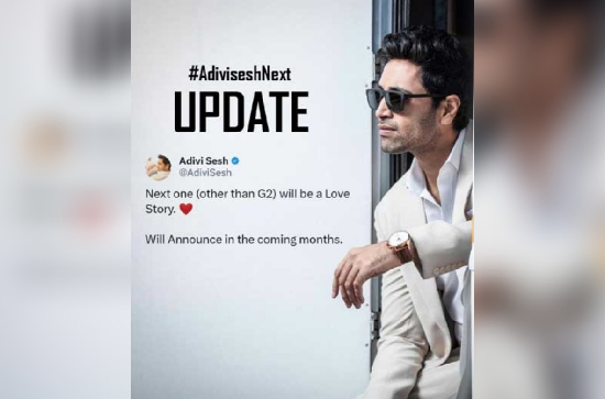 Adivi Sesh says no more thrillers, announces a love story