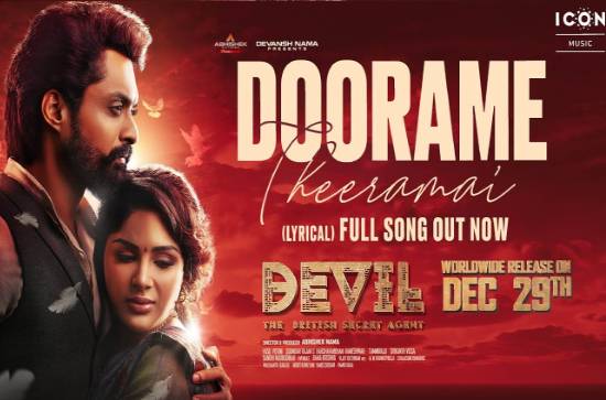 Soothing Melody Dhoorame Theeramai from Devil is out now, film releasing on December 29th